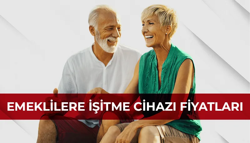 Emeklilere işitme cihazı fiyatları