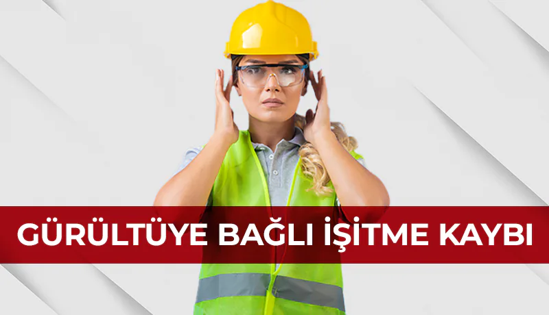 Gürültüye bağlı işitme kaybı