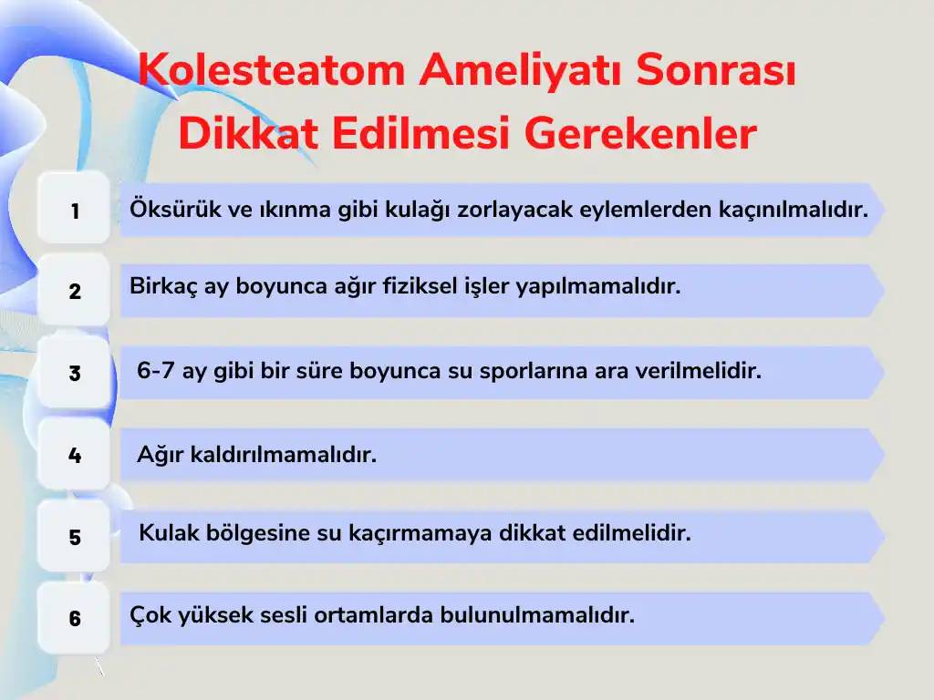 Kolesteatom ameliyatından sonra dikkat edilmesi gerekenler