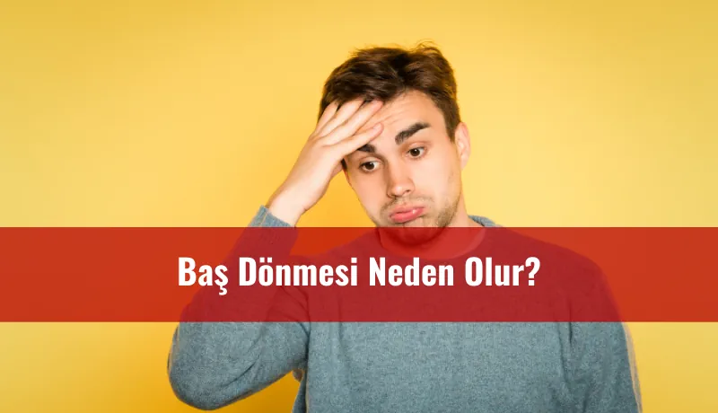 Baş dönmesi neden olur, başı dönen adam