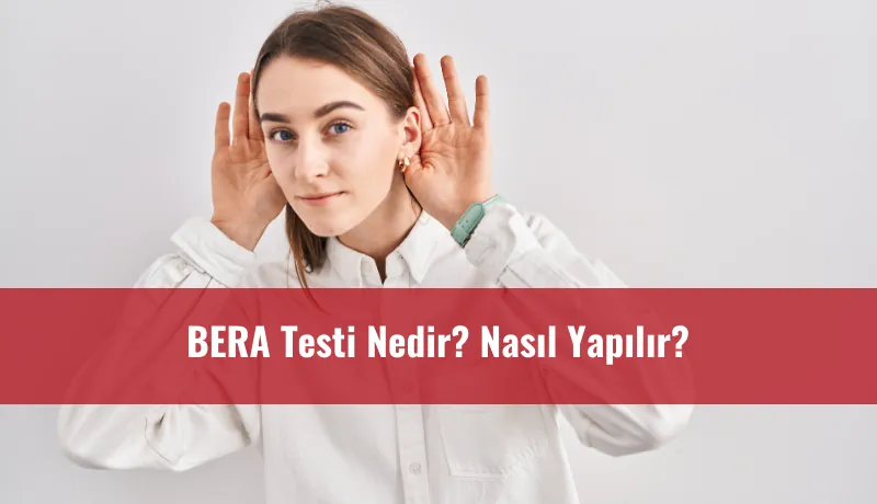 bera testi nedir neden yapılır