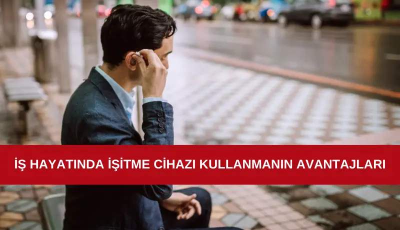 İş hayatında işitme cihazı kullanan bir kişi