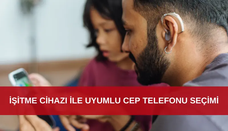 Cep telefonu ile uyumlu olarak çalışabilen işitme cihazı