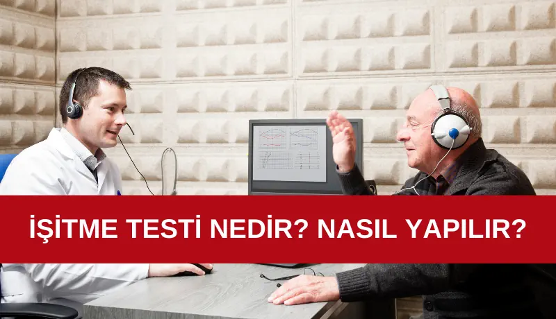 İşitme testi yaptıran bir kişi