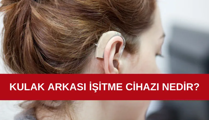 Kulak arkası işitme cihazı kullanan biri